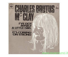 Charles Brutus Mc Clay - I've Got Myself A Little Girl It's Coming On Strong