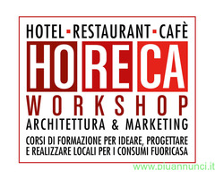 CorsoHORECA WORKSHOP - Architettura Design & Marketing- Progettare Locali Pubblici di Successo